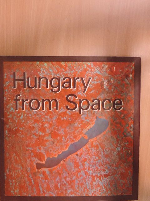 Bak Antal - Hungary from Space [antikvár]