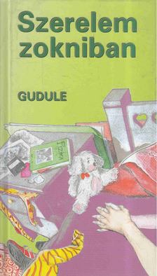 Gudule - Szerelem zokniban [antikvár]