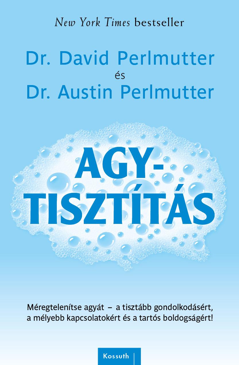 Dr. David Perlmutter , Austin Perlmutter - Agytisztítás