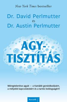 Dr. David Perlmutter , Austin Perlmutter - Agytisztítás