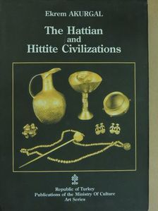 Ekrem Akurgal - The Hattian and Hittite Civilizations [antikvár]