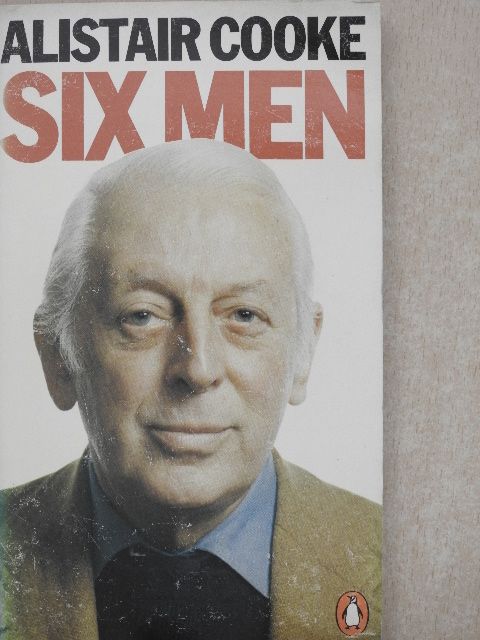 Alistair Cooke - Six Men [antikvár]