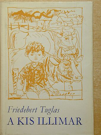 Friedebert Tuglas - A kis Illimar [antikvár]