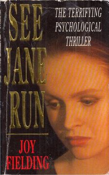 Joy Fielding - See Jane Run [antikvár]
