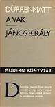 FRIEDRICH DÜRRENMATT - A vak / János király [antikvár]