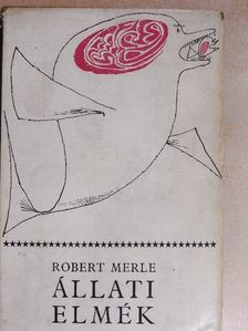 Robert Merle - Állati elmék [antikvár]
