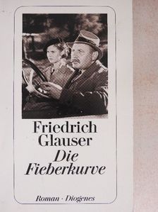 Friedrich Glauser - Die Fieberkurve [antikvár]