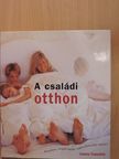Joanna Copestick - A családi otthon [antikvár]