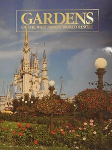 Dee Hansford - Gardens Of The Walt Disney World Resort [antikvár]