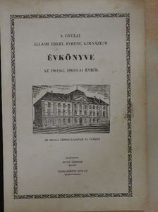 A Gyulai Állami Erkel Ferenc Gimnázium évkönyve az 1961/62. iskolai évről [antikvár]