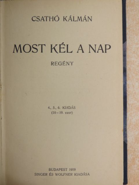 Csathó Kálmán - Most kél a nap [antikvár]