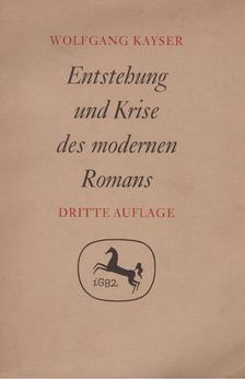 Wolfgang Kayser - Entstehung und Krise des modernen Romans [antikvár]