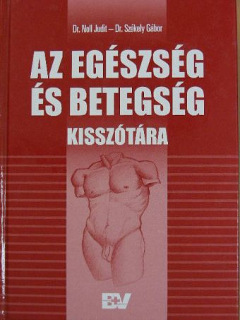 Az egészség és betegség kisszótára [antikvár]