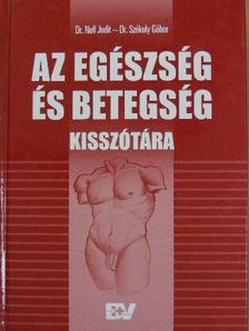 Az egészség és betegség kisszótára [antikvár]