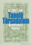 Szirtes Gábor - Az 1997. évi Tanuló Társadalom Konferencia naplója [antikvár]