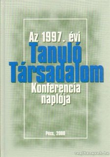 Szirtes Gábor - Az 1997. évi Tanuló Társadalom Konferencia naplója [antikvár]