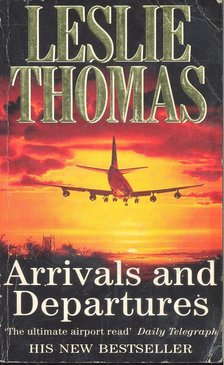 Thomas, Leslie - Arrivals and Departures [antikvár]