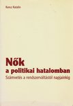 Koncz Katalin - Nők a politikai hatalomban [antikvár]