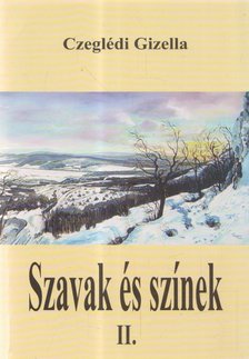 Czeglédi Gizella - Szavak és színek II. [antikvár]