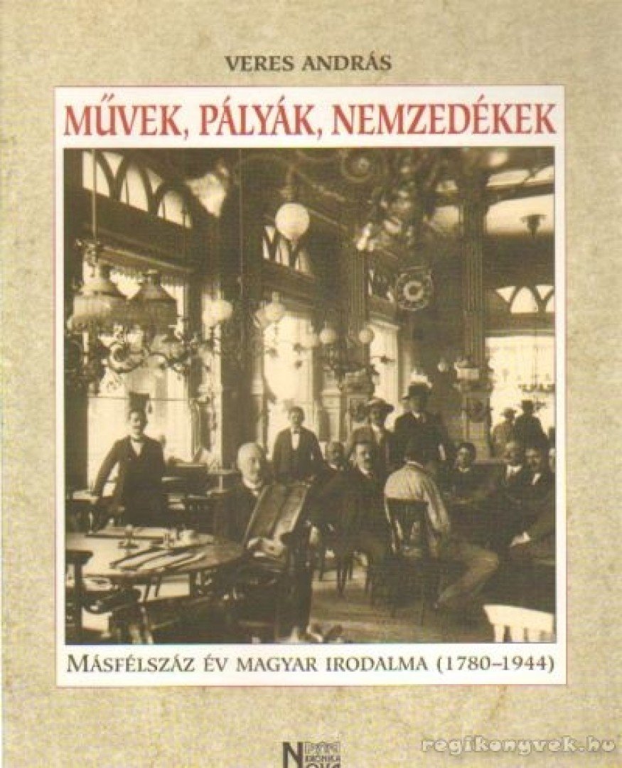 Veres András - Művek, pályák, nemzedékek [antikvár]