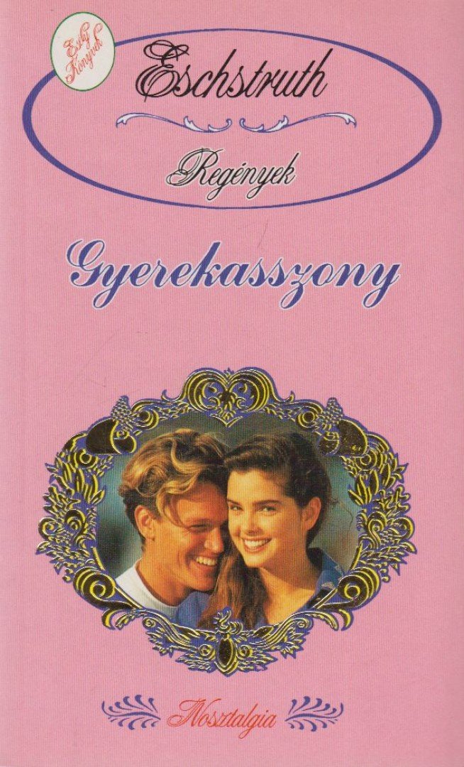 Eschstruth, Nataly V. - Gyerekasszony [antikvár]