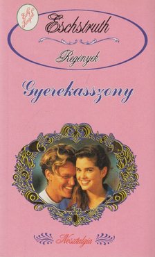 Eschstruth, Nataly V. - Gyerekasszony [antikvár]