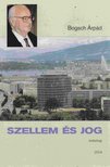Bogsch Árpád - Szellem és Jog [antikvár]