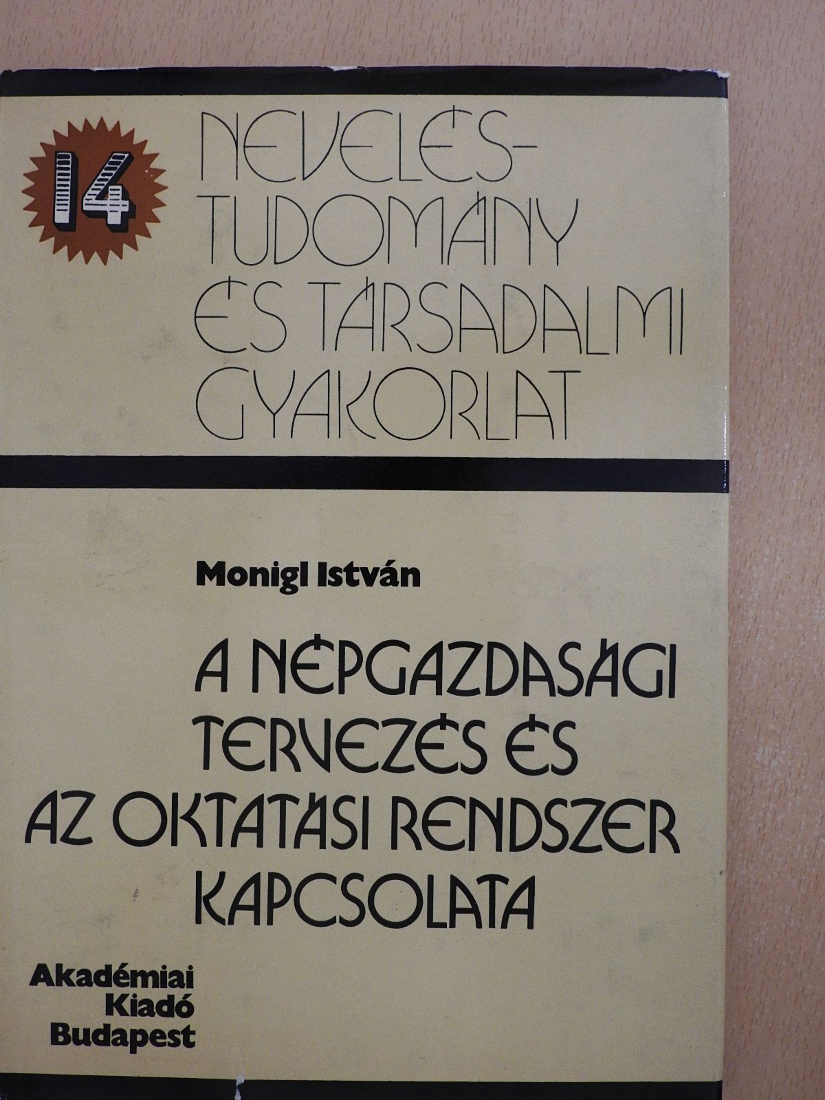 Monigl István - A népgazdasági tervezés és az oktatási rendszer kapcsolata (dedikált példány) [antikvár]