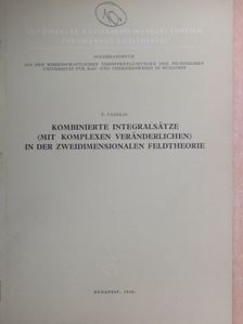 F. Fazekas - Kombinierte Integralsätze (mit Komplexen Veränderlichen) in der Zweidimensionalen Feldtheorie [antikvár]