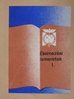 Dr. Kádas Lajos - Élelmezési ismeretek I. [antikvár]