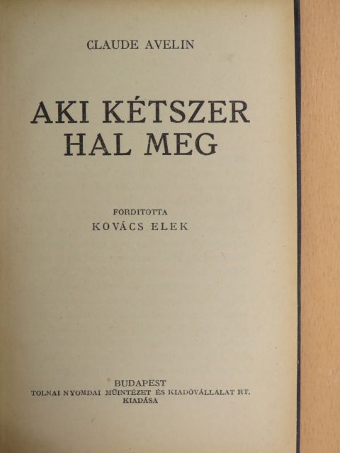 Claude Avelin - Aki kétszer hal meg [antikvár]