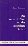 Larry Christenson - Der erneuerte Sinn und das veränderte Leben [antikvár]