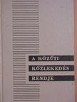 Dr. Dömény István - A közúti közlekedés rendje [antikvár]