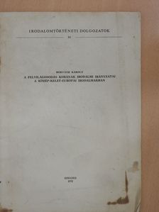 Horváth Károly - A felvilágosodás korának irodalmi irányzatai a közép-kelet-európai irodalmakban (dedikált példány) [antikvár]