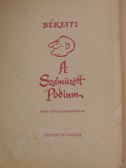 Békeffi László - A számüzött podium [antikvár]