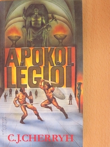 C. J. Cherryh - A pokol légiói [antikvár]
