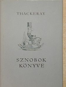William Makepeace Thackeray - Sznobok könyve [antikvár]