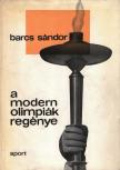 BARCS SÁNDOR - A modern olimpiák regénye [antikvár]
