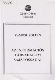 Vámosi Zoltán - Az információs társadalom sajátosságai [antikvár]