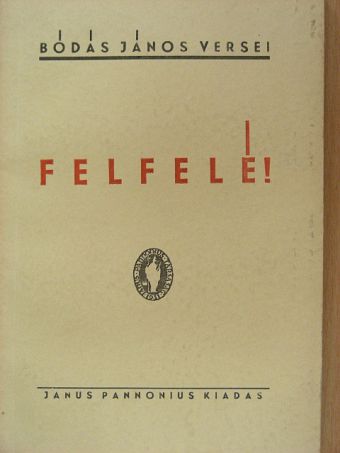 Bódás János - Felfelé! [antikvár]