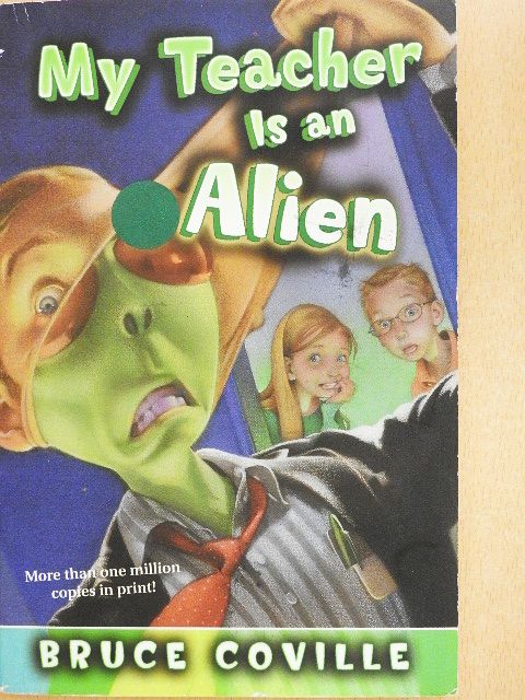 Bruce Coville - My Teacher is an Alien [antikvár]