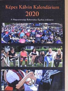 Hajdú Zoltán Levente - Képes Kálvin Kalendárium 2020 [antikvár]