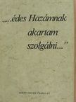 Kájoni János - "...édes Hazámnak akartam szolgálni..." [antikvár]