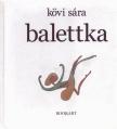 Kövi Sára - Balettka [antikvár]