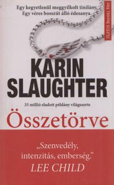 Karin Slaughter - Összetörve [antikvár]