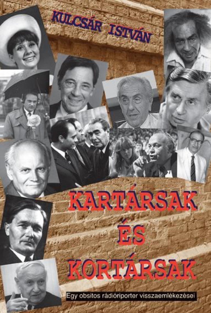 Kulcsár István - Kartársak és kortársak [antikvár]