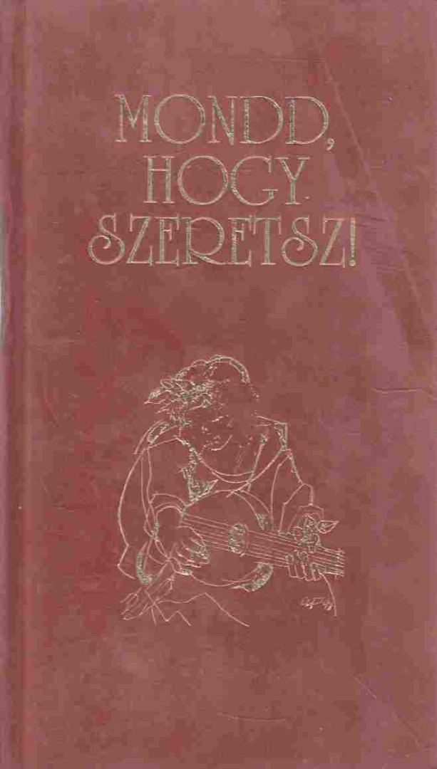 Baranyi Ferenc - Mondd, hogy szeretsz! [antikvár]