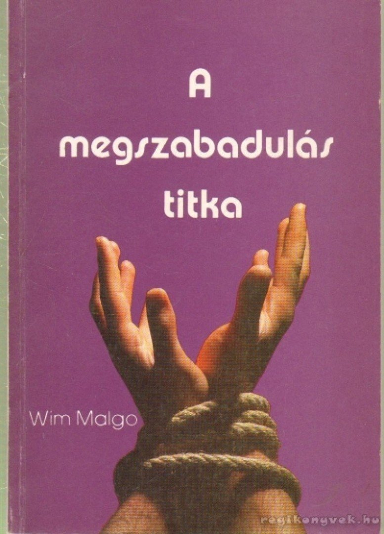 Malgo, Wim - A megszabadulás titka [antikvár]