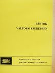 Enyedi Zsolt - Pártok változó szerepben [antikvár]