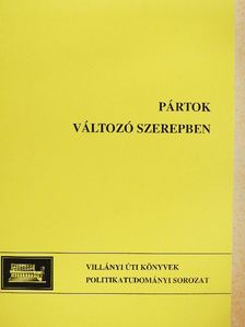 Enyedi Zsolt - Pártok változó szerepben [antikvár]